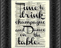 Time to Drink Champagne and Dance on the Table Quote Wall Decor, Party ...