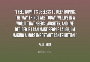 quote-Paul-Lynde-i-feel-now-its-useless-to-keep-199760_1.png