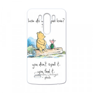 Winnie Quote How Do You Spell Love,Piglet Case for LG G3