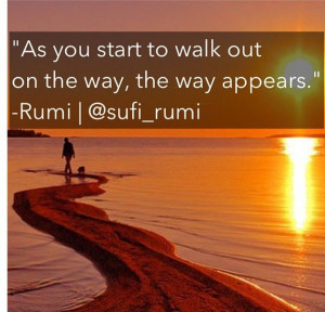 Rumi ~ Stepping out in trust & courage, with spirit 