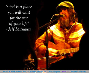 life” – Jeff Mangum motivational inspirational love life quotes ...