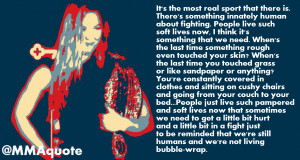 ... Rousey makes a very well-spoken point about fighting and humanity