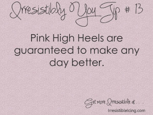 Irresistibly You Tip 13 - Pink High Heels via irresistibleicing.com