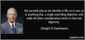 identify in life, or in war, or in anything else, a single overriding ...