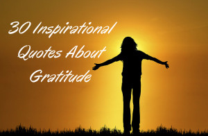 30 Inspirational Quotes About Gratitude
