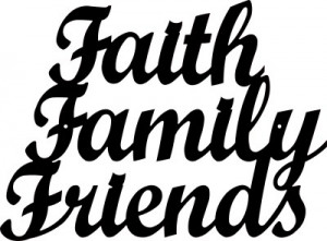 FAITH FAMILY FRIENDS