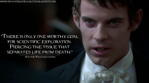 ... life from death. Victor Frankenstein Quotes, Penny Dreadful Quotes