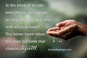 In the blink of an eye everything can change