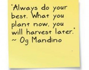 Doing your best in everything you do will not only save you regret but ...