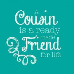best cousin quotes | cousins quotes2 cousins quotes