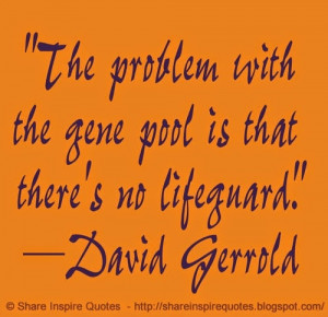 no lifeguard. ~David Gerrold | Share Inspire Quotes - Inspiring Quotes ...