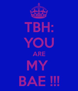 tbh-you-are-my-bae-.png (600×700)