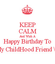 Childhood Friend Birthday Wishes
