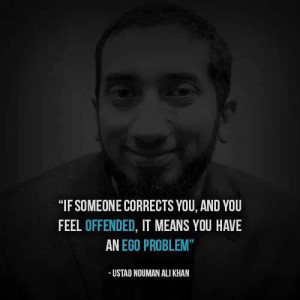 Islamic quote – Nouman Ali Khan: If someone corrects you …