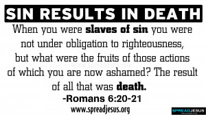 SIN RESULTS IN DEATH BIBLE QUOTES HD-WALLPAPERS -ROMANS-6:20-21 When ...