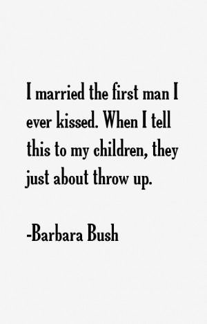 Barbara Bush Quotes & Sayings