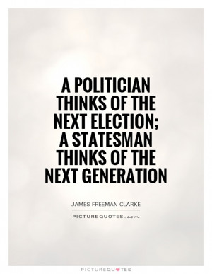 ... -next-election-a-statesman-thinks-of-the-next-generation-quote-1.jpg