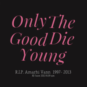 only the good die young quotes from alexander olavarria published at ...