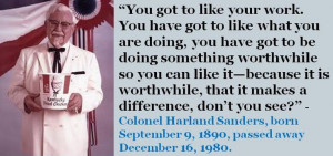 Colonel Harland Sanders, born September 9, 1890, passed away December ...