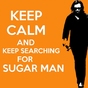 SugarMan #KeepCalm