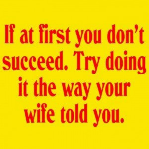 Wife told you so quote ... Lol !