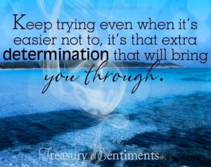 Determination quote via www.Facebook.com/TreasuryofSentiments