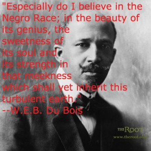 Best Black History Quotes: W.E.B. Du Bois on the Negro Race