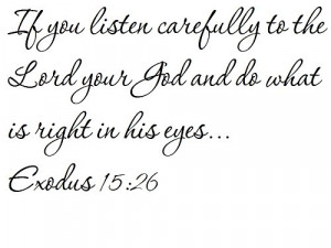 If you listen carefully to the Lord your God and do what is right in ...