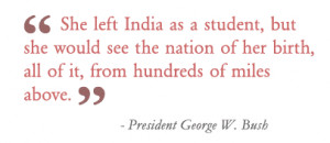 Kalpana Chawla, quote by President George W. Bush