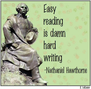 Easy reading is damn hard writing.