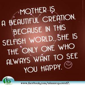 Selfish Mother Quotes Mother is a beautiful creation