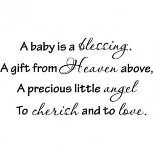 Baby Is A Blessing A Gift From Heaven Above, A Precious Little Angel ...