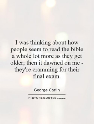 Bible Quotes Exam Quotes George Carlin Quotes