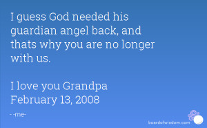 Grandpa Guardian Angel Quotes I guess god needed his guardian angel ...