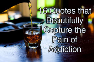 beautiful quotes about addiction