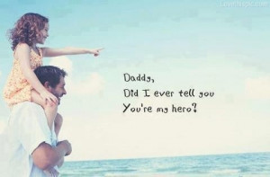 Daddy, my hero