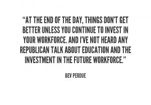 quote-Bev-Perdue-at-the-end-of-the-day-things-205774.png