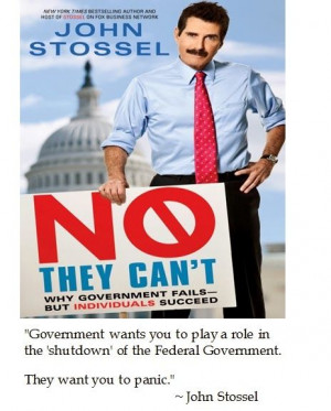 John Stossel on Government #politics #government #quotes They NEED us ...