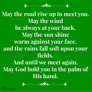 ... Prayer May The Road Rise To Meet You May the road rise up to meet