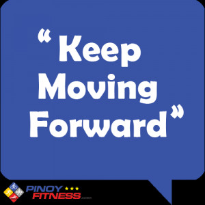 Just Keep Moving Forward Quotes