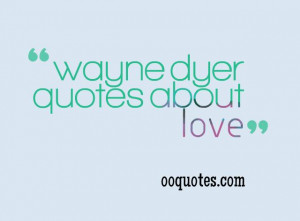 ... 10, 2014 December 10th, 2014 Leave a comment collect wayne dyer quotes