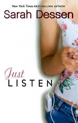 Book Review: Just Listen by Sarah DessenAnnabel Greene seems to be the ...
