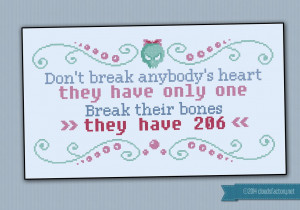 ... Products Cross Stitch Patterns Various Quotes Break their bones quote