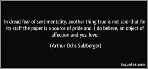 In dread fear of sentimentality, another thing true is not said-that ...