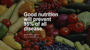 Good nutrition will prevent 95% of all disease. Estimated Nutrition ...