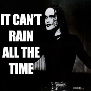 Brandon Lee #The Crow #It can't rain all the time #Film