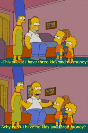 ... The Simpsons Brought Us The Truth About Life - Simpsons Quote (15