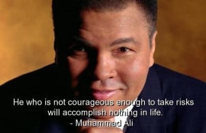 Famous muhammad ali quotes sayings courage risk life