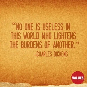 An inspirational quote by Charles Dickens from Values.com