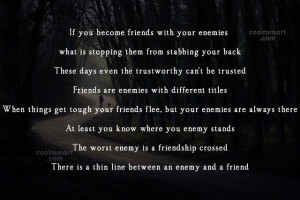 Enemy Quote: If you become friends with your enemies...